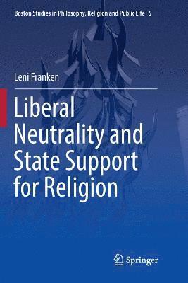 Liberal Neutrality and State Support for Religion 1