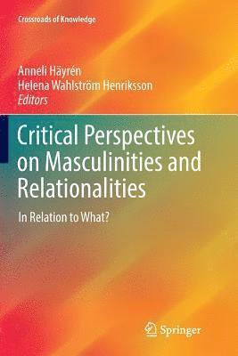 Critical Perspectives on Masculinities and Relationalities 1