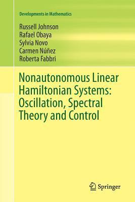 bokomslag Nonautonomous Linear Hamiltonian Systems: Oscillation, Spectral Theory and Control