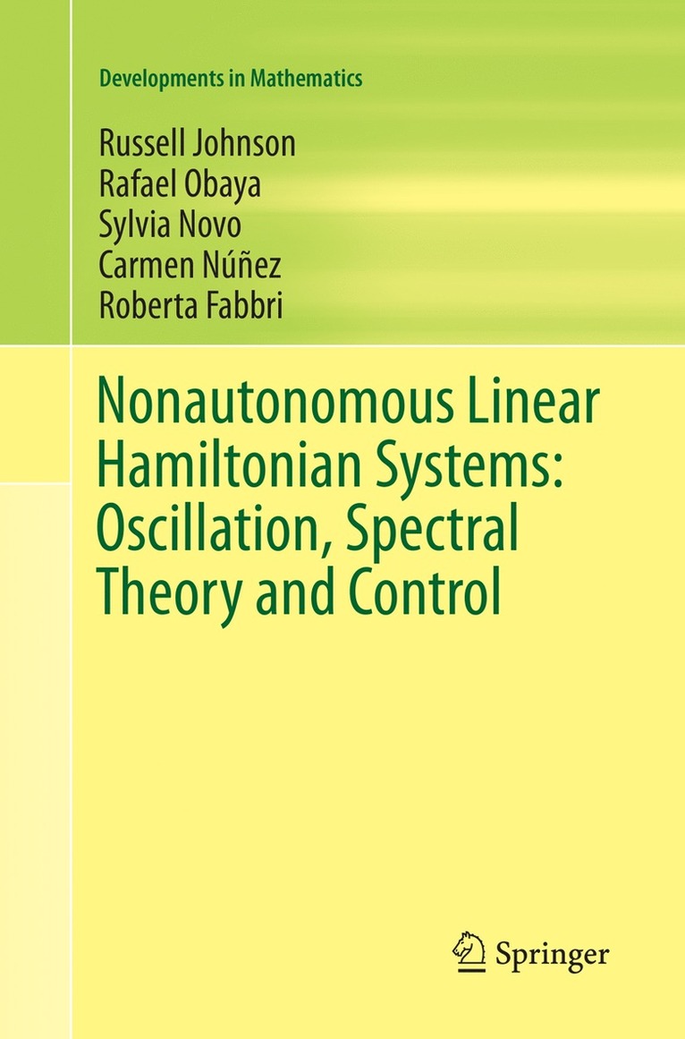 Russell Johnson, Rafael Obaya, Sylvia Novo, Carmen Núñez, Roberta Fabbri - Nonautonomous Linear Hamiltonian Systems: Oscillation, Spectral Theory and Control, Häftad