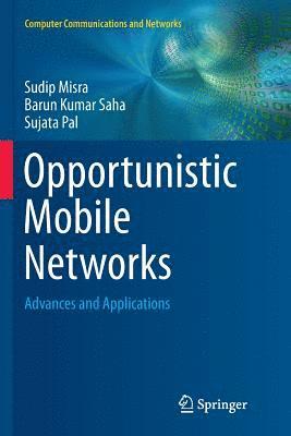 Opportunistic Mobile Networks 1