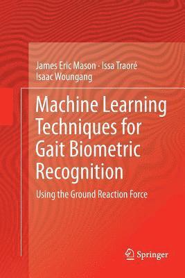 Machine Learning Techniques for Gait Biometric Recognition 1