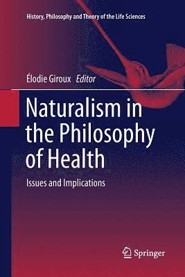 bokomslag Naturalism in the Philosophy of Health