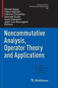 bokomslag Noncommutative Analysis, Operator Theory and Applications