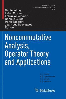 bokomslag Noncommutative Analysis, Operator Theory and Applications