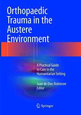 bokomslag Orthopaedic Trauma in the Austere Environment