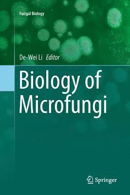 De-Wei Li - Biology of Microfungi, Häftad