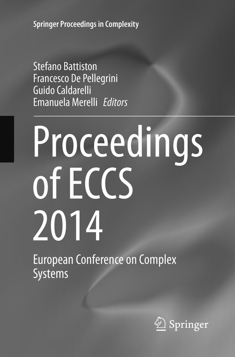 Stefano Battiston, Francesco De Pellegrini, Guido Caldarelli, Emanuela Merelli - Proceedings of ECCS 2014, Häftad
