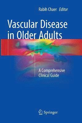 Rabih Chaer - Vascular Disease in Older Adults, Häftad
