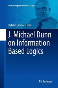 bokomslag J. Michael Dunn on Information Based Logics