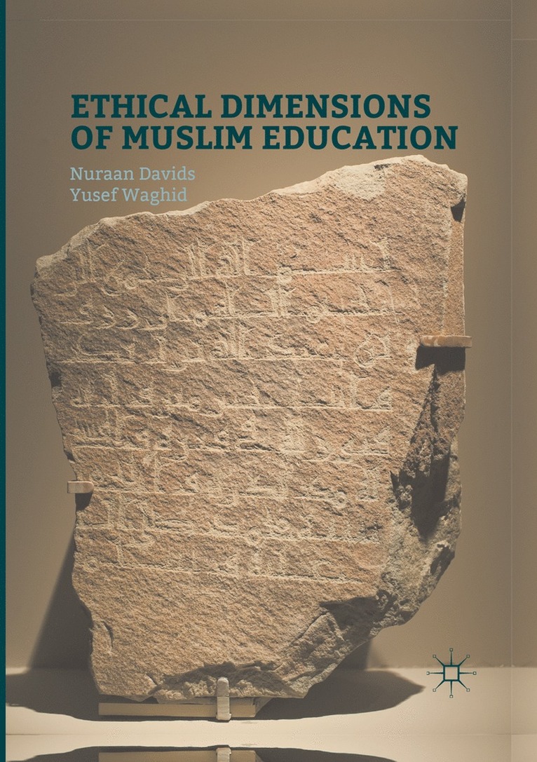 Ethical Dimensions of Muslim Education 1