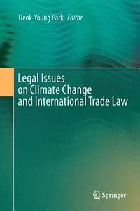 bokomslag Legal Issues on Climate Change and International Trade Law