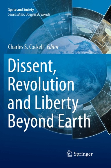 Charles Cockell - Dissent, Revolution and Liberty Beyond Earth, Häftad