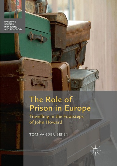 Tom Vander Beken - Role of Prison in Europe, Häftad