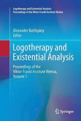 Alexander Batthyány, Alexander Batthyany - Logotherapy and Existential Analysis, Häftad