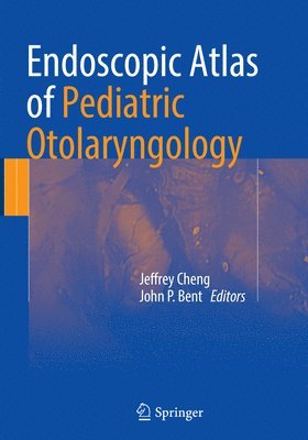 bokomslag Endoscopic Atlas of Pediatric Otolaryngology