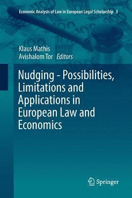 bokomslag Nudging - Possibilities, Limitations and Applications in European Law and Economics