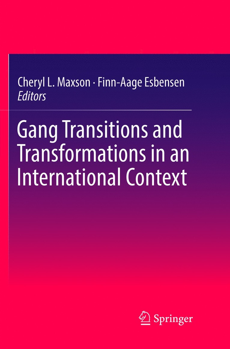 Cheryl L. Maxson, Finn-Aage Esbensen - Gang Transitions and Transformations in an International Context, Häftad