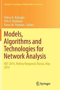 bokomslag Models, Algorithms and Technologies for Network Analysis