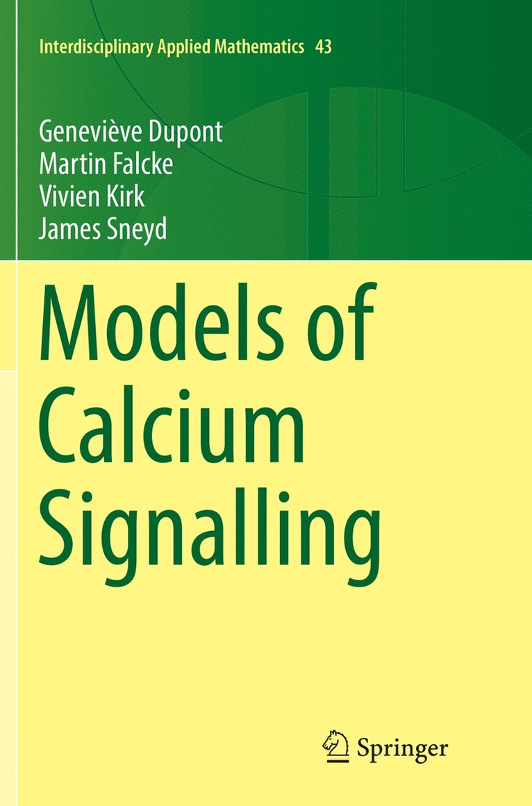 Geneviève Dupont, Martin Falcke, Vivien Kirk, James Sneyd, Genevieve Dupont, Geneviève DuPont - Models of Calcium Signalling, Häftad