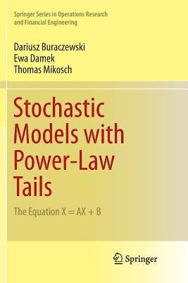 Dariusz Buraczewski, Ewa Damek, Thomas Mikosch - Stochastic Models with Power-Law Tails, Häftad