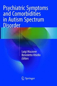 bokomslag Psychiatric Symptoms and Comorbidities in Autism Spectrum Disorder