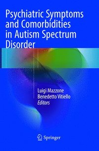 bokomslag Psychiatric Symptoms and Comorbidities in Autism Spectrum Disorder