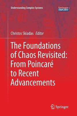 Christos Skiadas - Foundations of Chaos Revisited: From Poincaré to Recent Advancements, Häftad