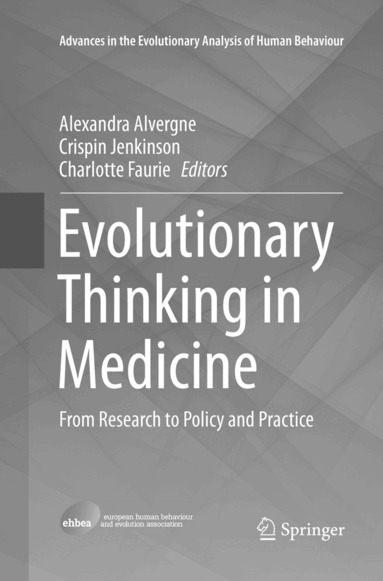 Alexandra Alvergne, Crispin Jenkinson, Charlotte Faurie - Evolutionary Thinking in Medicine, Häftad