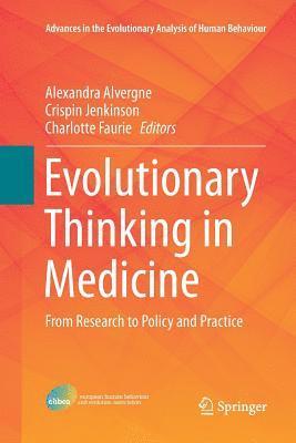 Alexandra Alvergne, Crispin Jenkinson, Charlotte Faurie - Evolutionary Thinking in Medicine, Häftad