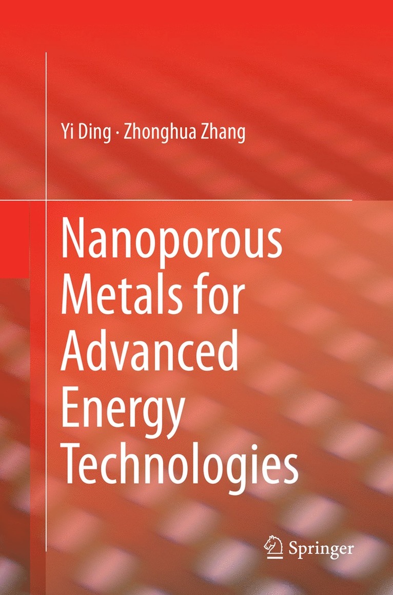 Yi Ding, Zhonghua Zhang - Nanoporous Metals for Advanced Energy Technologies, Häftad