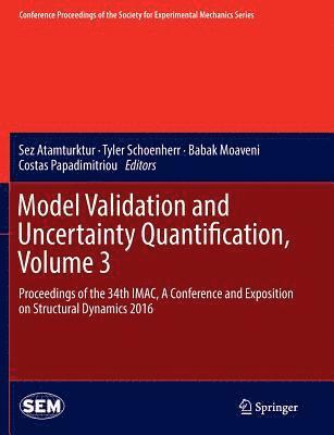 bokomslag Model Validation and Uncertainty Quantification, Volume 3