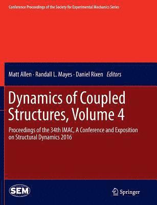 Dynamics of Coupled Structures, Volume 4 1