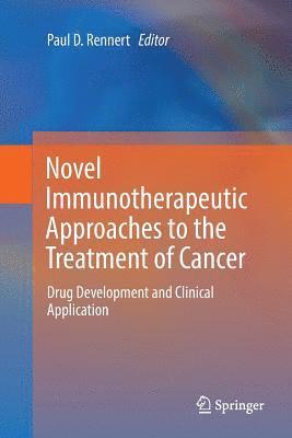 Novel Immunotherapeutic Approaches to the Treatment of Cancer 1