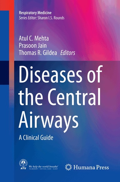 Atul C. Mehta, Prasoon Jain, Thomas Gildea - Diseases of the Central Airways, Häftad