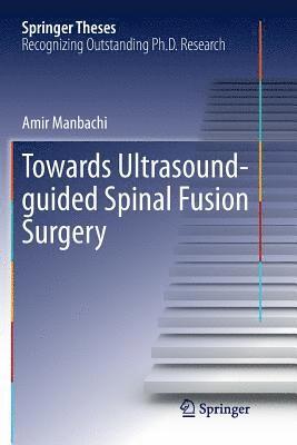 bokomslag Towards Ultrasound-guided Spinal Fusion Surgery