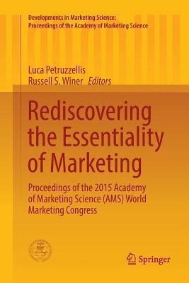 Rediscovering the Essentiality of Marketing 1