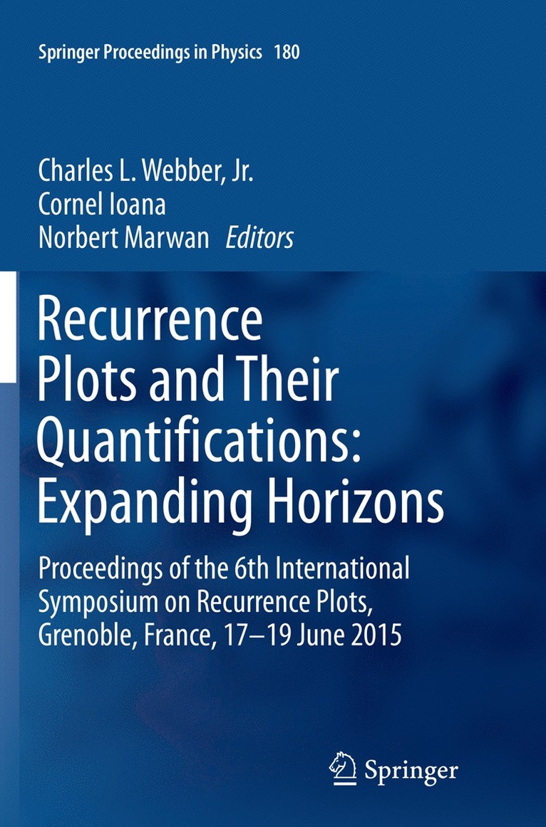 Recurrence Plots and Their Quantifications: Expanding Horizons