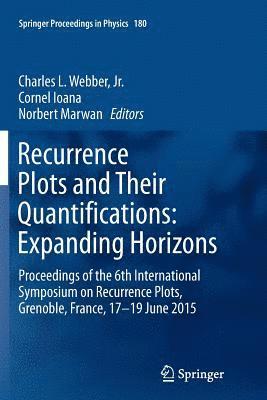 Recurrence Plots and Their Quantifications: Expanding Horizons 1