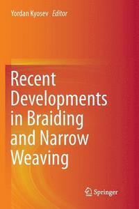 bokomslag Recent Developments in Braiding and Narrow Weaving