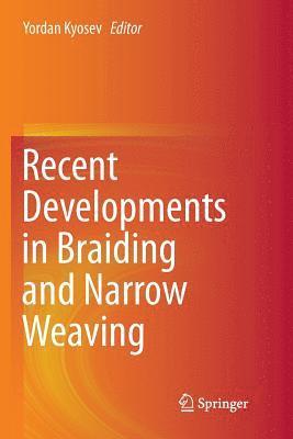 bokomslag Recent Developments in Braiding and Narrow Weaving