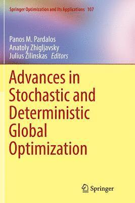 Advances in Stochastic and Deterministic Global Optimization 1