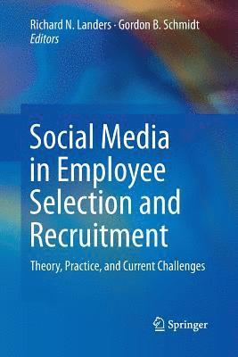 Social Media in Employee Selection and Recruitment