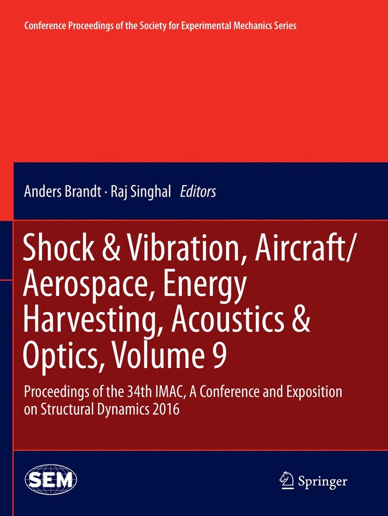 Anders Brandt, Raj Singhal - Shock & Vibration, Aircraft/Aerospace, Energy Harvesting, Acoustics & Optics, Volume 9, Häftad