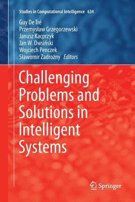 Challenging Problems and Solutions in Intelligent Systems 1