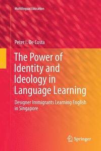 bokomslag The Power of Identity and Ideology in Language Learning