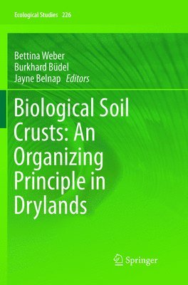 Biological Soil Crusts: An Organizing Principle in Drylands 1