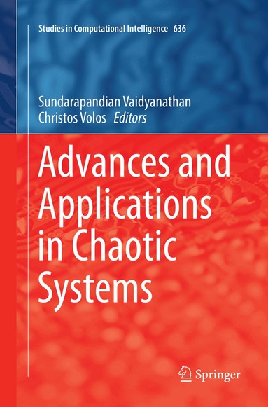 Sundarapandian Vaidyanathan, Christos Volos - Advances and Applications in Chaotic Systems, Häftad