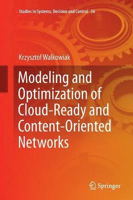 bokomslag Modeling and Optimization of Cloud-Ready and Content-Oriented Networks