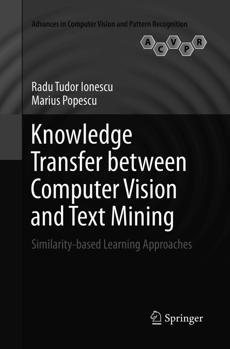 Radu Tudor Ionescu, Marius Popescu - Knowledge Transfer between Computer Vision and Text Mining, Häftad